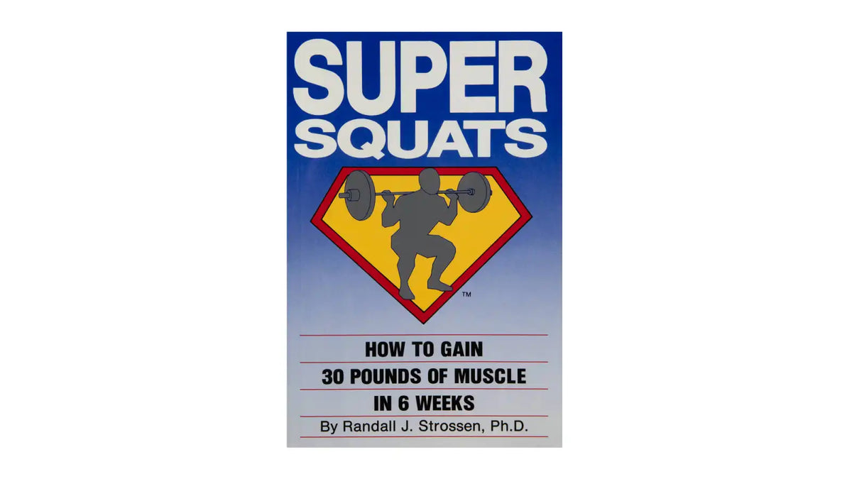 Super Squats - How to Gain 30lbs of Muscle in 6 Weeks